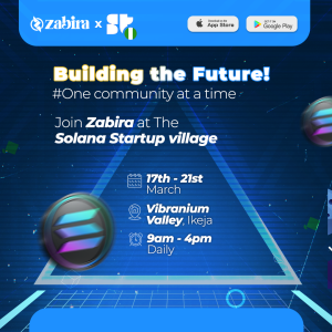 Flyer for Zabira x SuperTeam Nigeria’s Solana Startup Village event. The flyer features event details: Date - March 17th to 21st, 2025; Time - 9 AM to 4 PM daily; Venue - Vibranium Valley, Ikeja. Includes a futuristic design with blockchain visuals, the Zabira and Solana logos, and mobile app download icons.