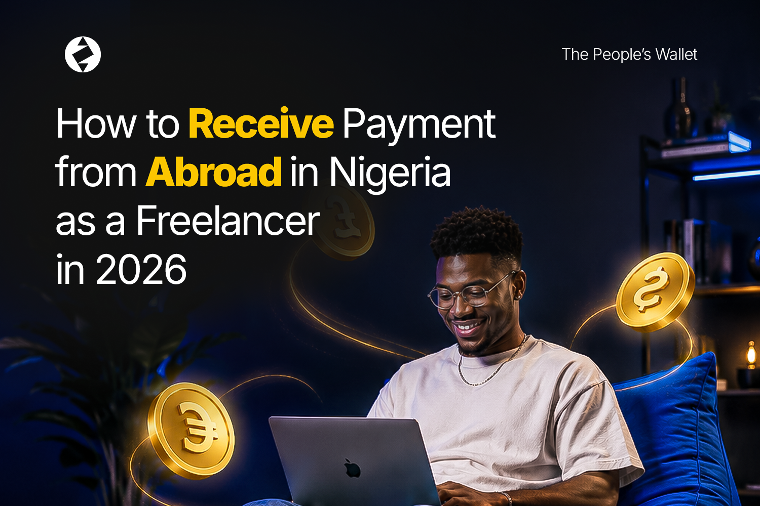 How to Receive Payment from Abroad in Nigeria as a Freelancer in 2026 how to receive payment from abroad in nigeria as a freelancer in 2026